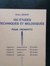 PARTITION -  GILLES SENON - 130 ETUDES TECHNIQUES ET MELODIQUES pour trompette D