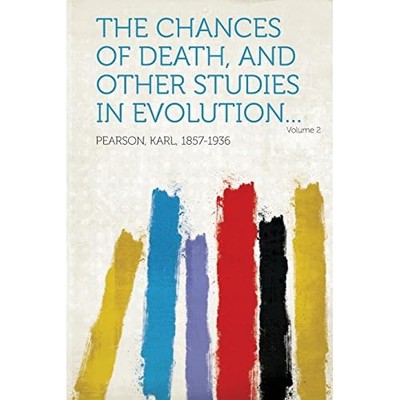 Chances of Death, and Other Studies in Evolution Volume -  NEW Not Available 201