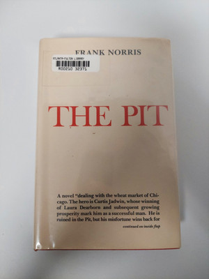 The Pit : A Story of Chicago Library Binding Frank Norris Pub By Robert Bentley