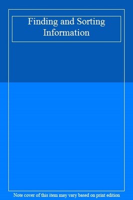 Finding and Sorting Information,