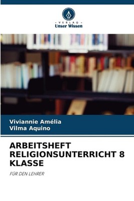 Arbeitsheft Religionsunterricht 8 Klasse by Vilma Aquino Paperback Book