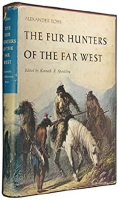 The Fur Hunters of the Far West Kenneth A. Spaulding