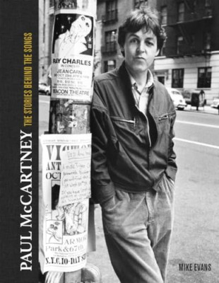 Paul McCartney: The Stories Behind 50 Classic Songs, 19 - Hardback NEW Evans, Mi