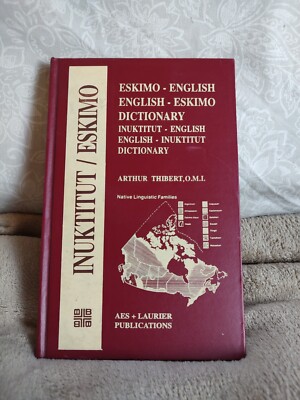 Eskimo-English English-Eskimo Dictionary by Arthur Thibert - 1997  