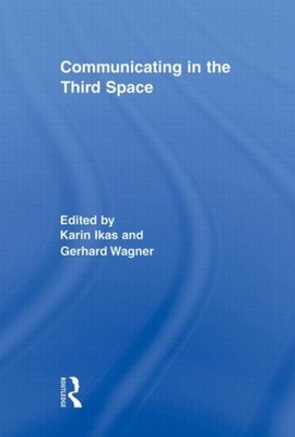 COMMUNICATING IN THE THIRD SPACE by IKAS, KARIN Paperback Self Help Business