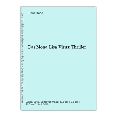 Das Mona-Lisa-Virus: Thriller Rode, Tibor: 1217083
