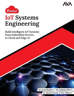 Kickstart IoT Systems Engineering Pavan Bendre R (u. a.) Taschenbuch Englisch