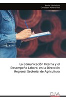 La ComunicacióN Interna Y El DesempeñO Laboral En La DireccióN Regional...