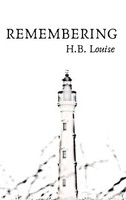 H. B. Louise | Remembering | Buch | Englisch (2020) | Gebunden | H.B. Louise