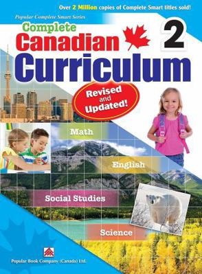 Complete Canadian Curriculum 2 (Revised & Updated): A Grade 2 integrated...