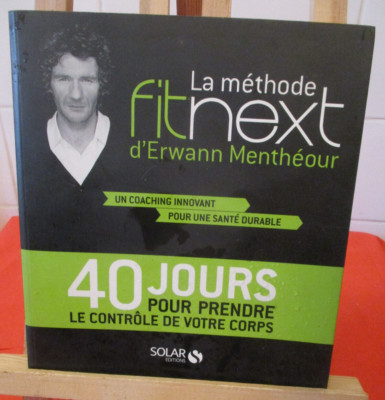Die Fitnex-Methode von Erwann Mentheur 40 Tage um die Kontrolle über vo zu übernehmen