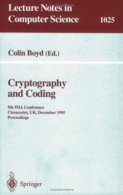 Cryptography and Coding: Fifth IMA Conference; Cirencester, UK, December 199...