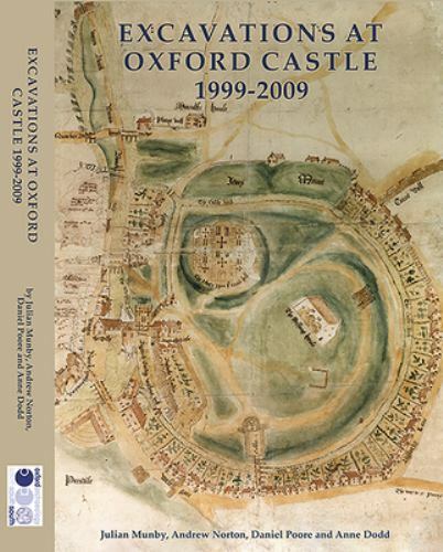 Thames Valley Landscapes Monograph Ser.: Excavations at Oxford Castle...