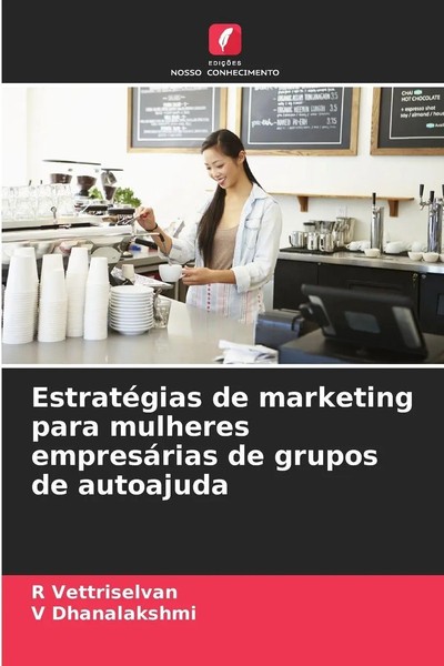 R. Vettriselvan (U. A.) | EstratéGias De Marketing Para Mulheres EmpresáRias...-image