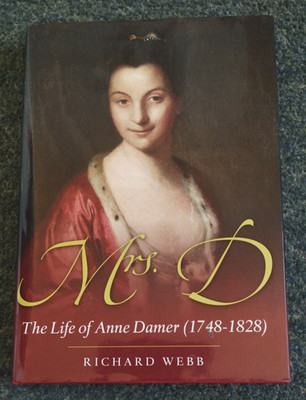Mrs D Life of Anne Damer 1748-1828 Richard Webb Hardback VGC Free Postage
