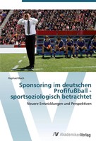 Sponsoring Im Deutschen ProfifußBall - Sportsoziologisch Betrachtet | Buch