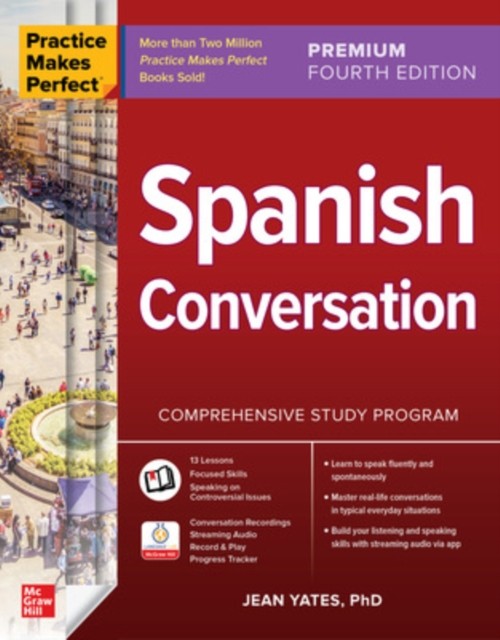Practice Makes Perfect Spanish Convers