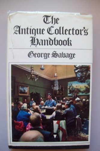 Antique Collector's Handbook,George Savage