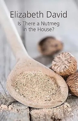 Is There a Nutmeg in the House? | Elizabeth David | Englisch | Buch | Gebunden