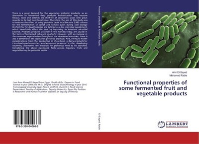 Functional properties of some fermented fruit and vegetable products Amr El-Saye