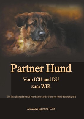 Alexandra Sigmund-Wild | Partner Hund | Buch | Deutsch (2018) | 304 S.