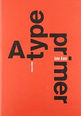 A Type Primer, 2. Auflage von John Kane (Taschenbuch, 2011)