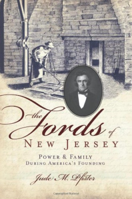The Fords of New Jersey: Power & Family During America' - Paperback NEW Pfister,