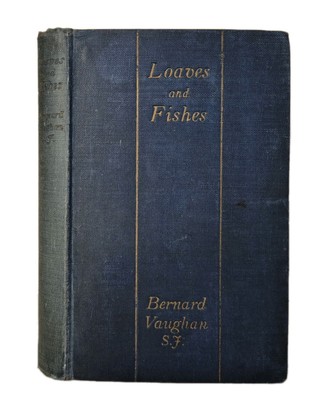 Loaves & Fishes, Extracts From Father Bernard Vaughan's Notebooks 1932 4th Impr.