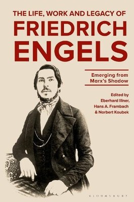 Eberhard Illner Life, Work and Legacy of Friedrich Engels (Taschenbuch)