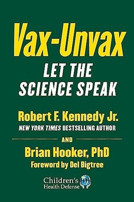 Del Bigtree - Vax-Unvax   Let the Science Speak - Hardback - E245z