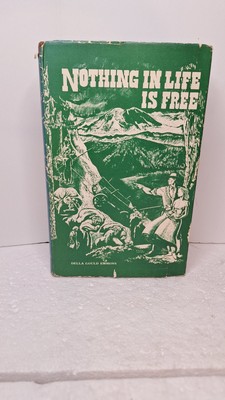Signed** Nothing In Life Is Free Hardback Book