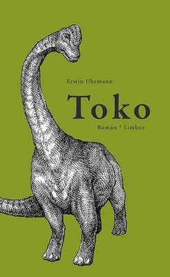 Toko | Roman | Erwin Uhrmann | Deutsch | Buch | Mit Lesebändchen | 219 S. | 2019