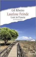 Lautlose Feinde: Lost in Fuseta. Ein Portugal...