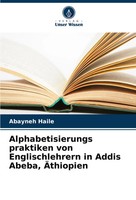 Abayneh Haile | Alphabetisierungs Praktiken Von Englischlehrern In Addis...