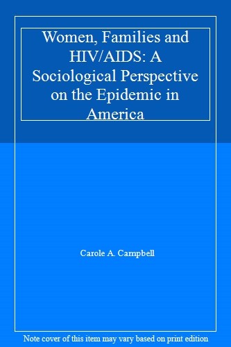 Women, Families and HIV/AIDS: A Sociological Perspective on the