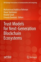Trust Models For Next-Generation Blockchain Ecosystems Ernesto Damiani