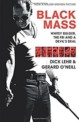 Black Mass Film Tie-In : Whitey Bulger, the FBI and a Devil's Dea