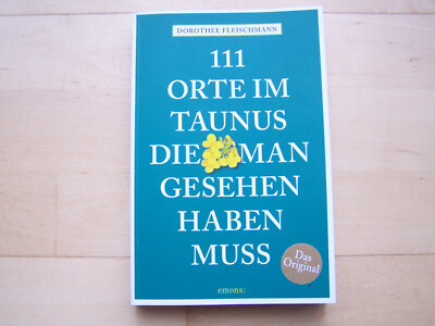 111 ORTE IM TAUNUS, DIE MAN GESEHEN HABEN MUSS,  ISBN 9783740801267 Top-Zustand