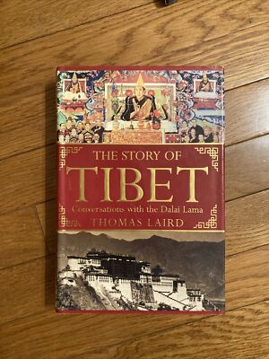 The Story of Tibet : Conversations with the Dalai Lama by Thomas Laird ( Hardcov