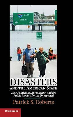 Disasters and the American State Roberts Hardback Cambridge University Press
