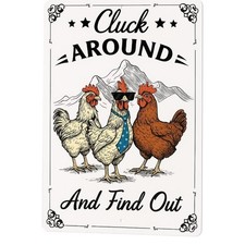 Vintage Metal Sign Aluminum 8x12 Funny Cluck Around Find Out Roosters