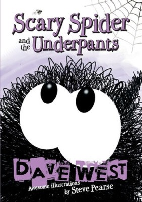 Scary Spider and the Underpants by Dave West [Paperback]