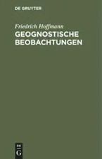 Friedrich Hoffmann | Geognostische Beobachtun...