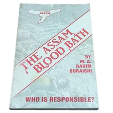 The Assam Blood Bath By Rahim Quraishi Fatal India Riots Book In The 80's Rare