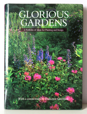 GLORIOUS GARDENS  Portfolio of Ideas for Planting &.. Francesca Greenoak - 1993
