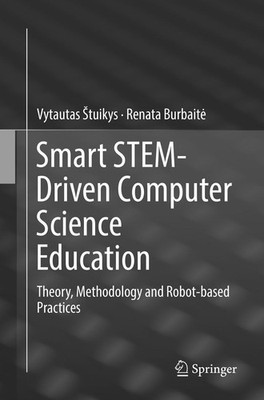 Smart STEM-Driven Computer Science Education Vytautas ¿Tuikys