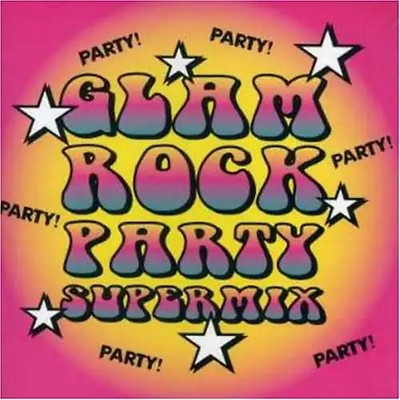 Glam Rock All-Stars - Glam Rock Party Supermix