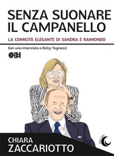 Libro Nuovo - Zaccariotto Chiara - Senza Suonare Il Campanello. La Comicita Eleg