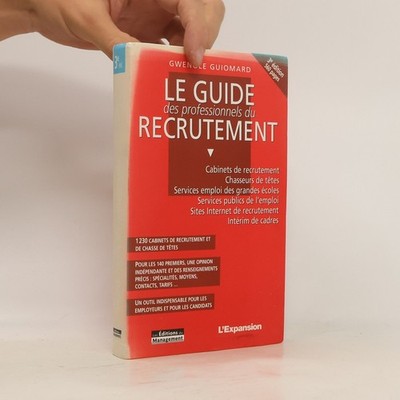 Le Guide des professionnels du recrutement - 3e édition  |  Gwenole Guiomard