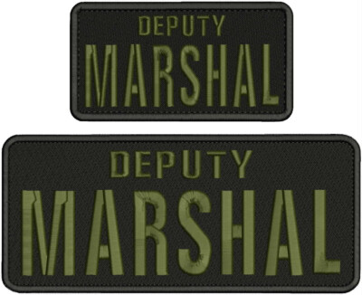 DEPUTY MARSHAL EMBROIDERY PATCH 4X10 & 3X6 HOOK ON BACK OD GREEN ON BLACK
